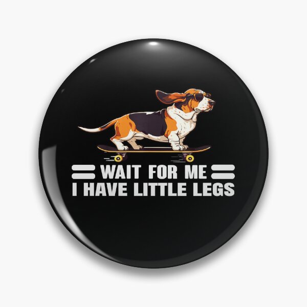 Item preview, Dachshund Wait for Me I Got Little Legs Humor Funny Joke designed and sold by waikibi ⭐⭐⭐⭐⭐.