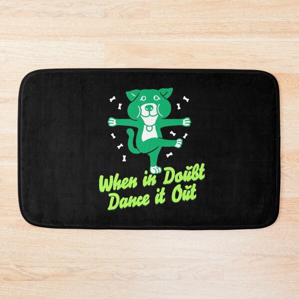 Item preview, When in Doubt Dance It Out designed and sold by dudelinart.