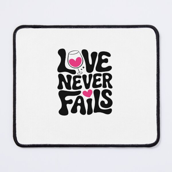 Item preview, Love Never Fails – Wine Lovers Valentine Design designed and sold by GoxyVision.