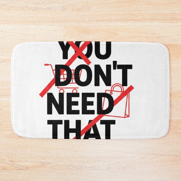 Item preview, You Don’t Need That designed and sold by FRiosArt.