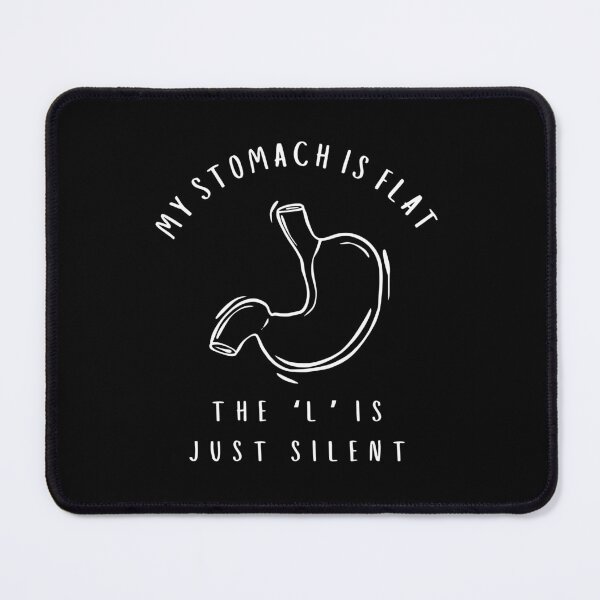 Item preview, My Stomach is Flat The L is Just Silent Funny Saying Quote designed and sold by faridman.