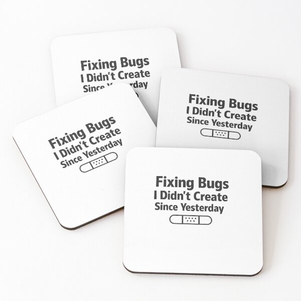 Item preview, Fixing Bugs I Didn’t Create Since Yesterday designed and sold by techy-rrr.