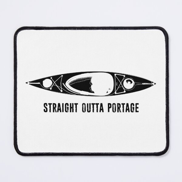 Item preview, Straight Outta Portage Kayak designed and sold by Esskay Designs.