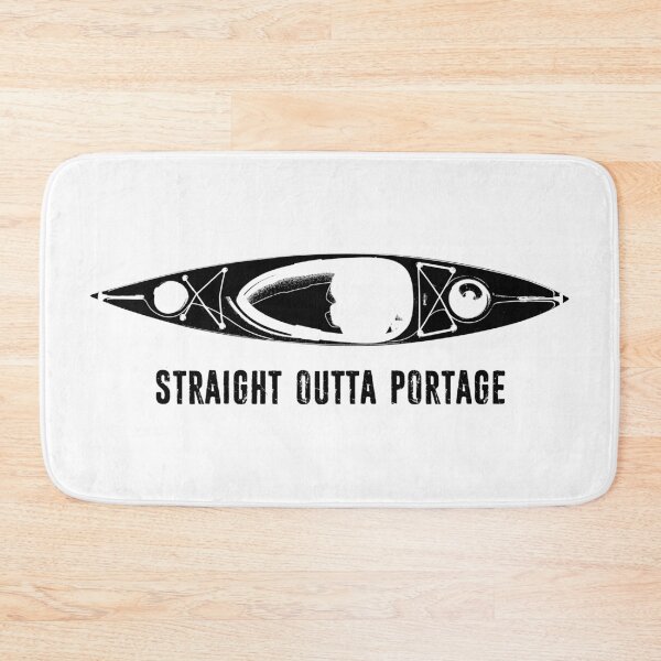Item preview, Straight Outta Portage Kayak designed and sold by Esskay Designs.
