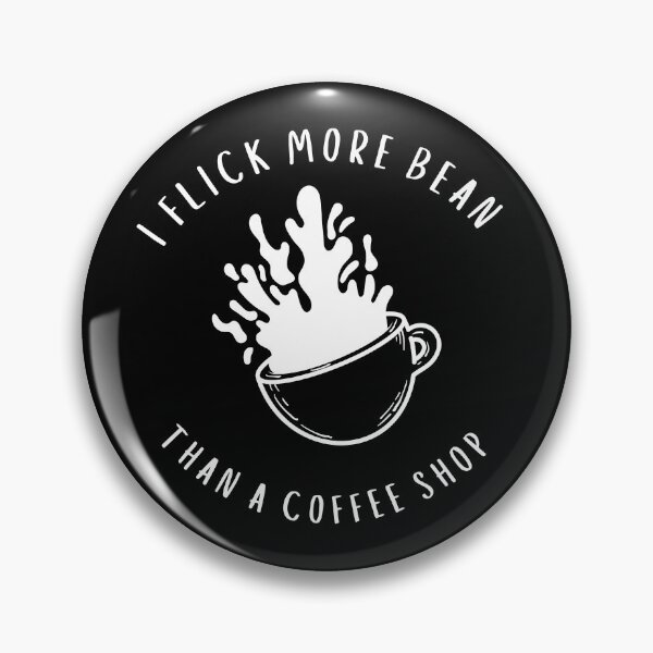 Item preview, I Flick More Bean Than A Coffee Shop Coffee Lover Men Women designed and sold by faridman.