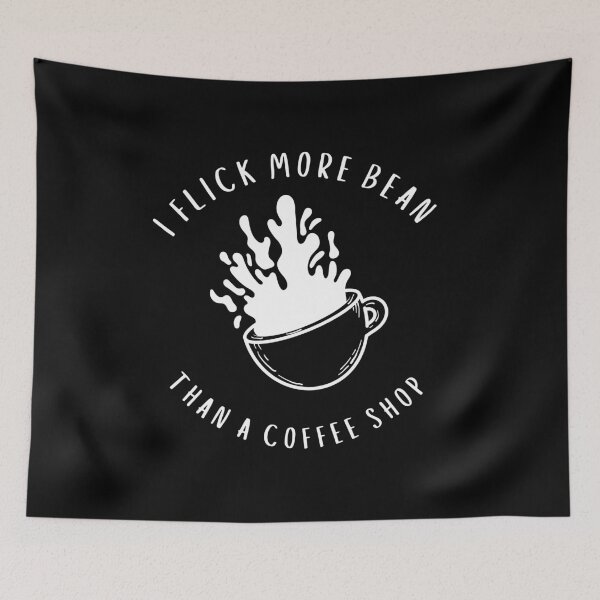 Item preview, I Flick More Bean Than A Coffee Shop Coffee Lover Men Women designed and sold by faridman.