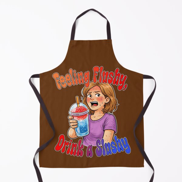 Item preview, Feeling Flushy Drink a Slushy Hot Flash Funny designed and sold by Mr Lee.