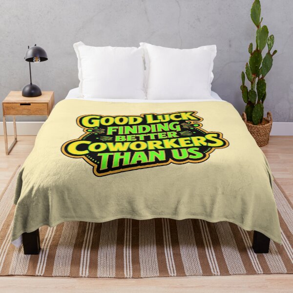 Item preview, Good Luck Finding Better Coworkers Than Us designed and sold by DBM Photo Art 1.