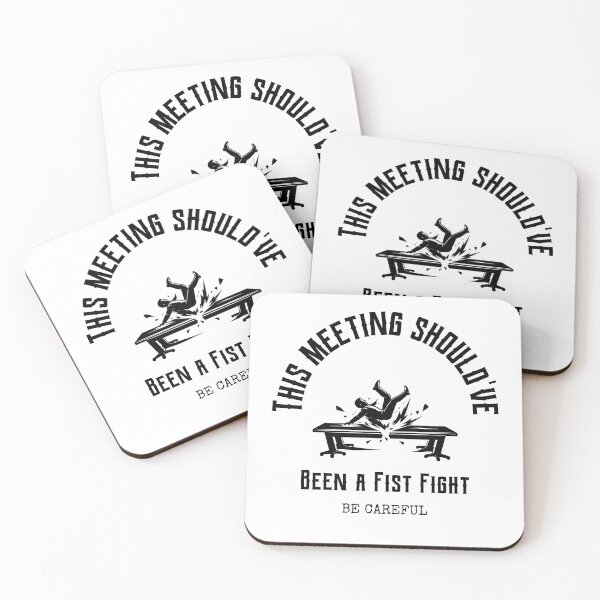 Item preview, This Meeting Should've Been a Fist Fight designed and sold by B&CMerch.