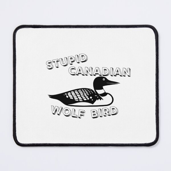 Item preview, stupid canadian wolf bird designed and sold by MightyPenShop.