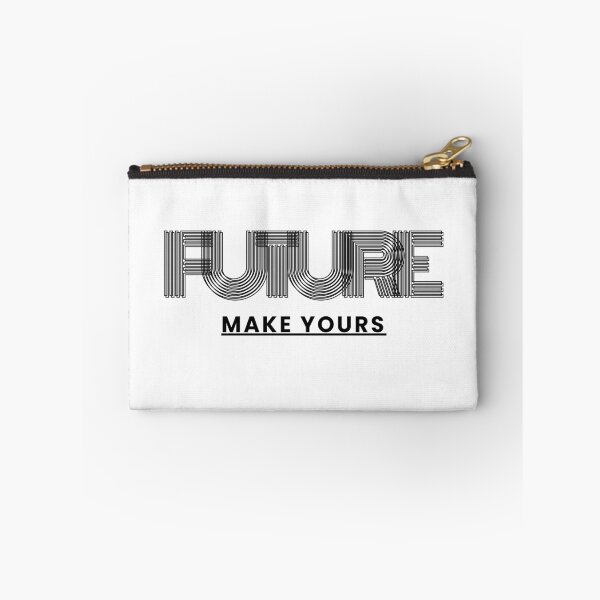 Item preview, MAKE THE FUTURE YOURS designed and sold by Threadsoftresor.
