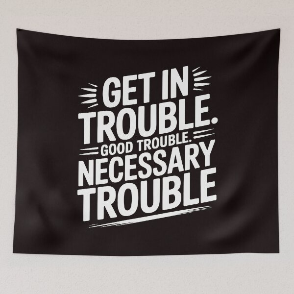 Item preview, Get In Good Necessary Trouble – Social Justice Activism Statement designed and sold by Redgiant87x.