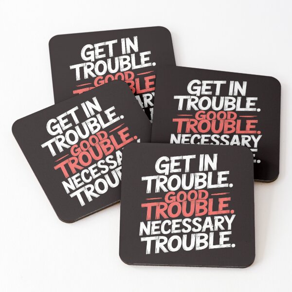Item preview, Get In Good Necessary Trouble – Powerful Activism Statement Quote designed and sold by Redgiant87x.