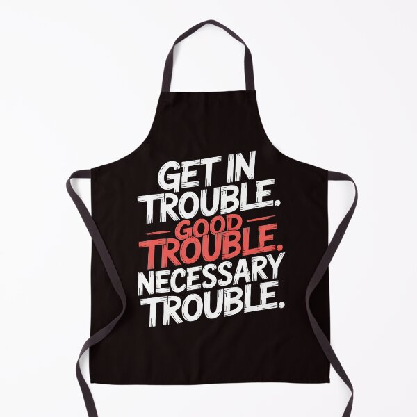 Item preview, Get In Good Necessary Trouble – Powerful Activism Statement Quote designed and sold by Redgiant87x.
