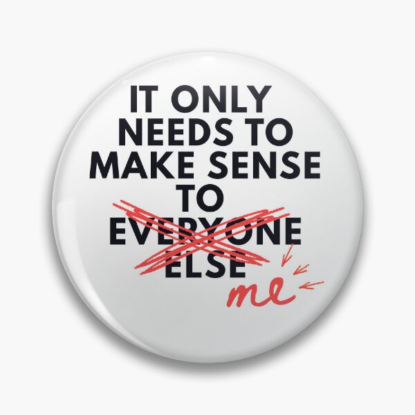 Item preview, It Only Needs to Make Sense to Me - Minimalistic Design for Individualists - Black Font designed and sold by MirAgi.