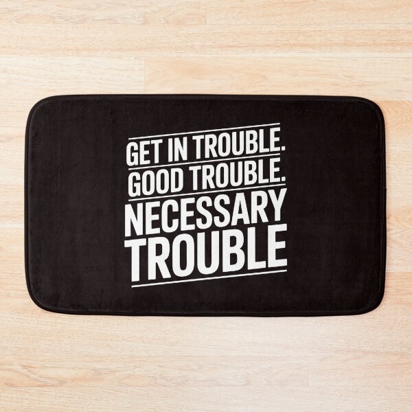 Item preview, Get In Good Necessary Trouble – Social Justice Activist Message designed and sold by Redgiant87x.