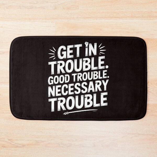 Item preview, Get In Good Necessary Trouble – Bold Activism Social Justice Quote designed and sold by Redgiant87x.