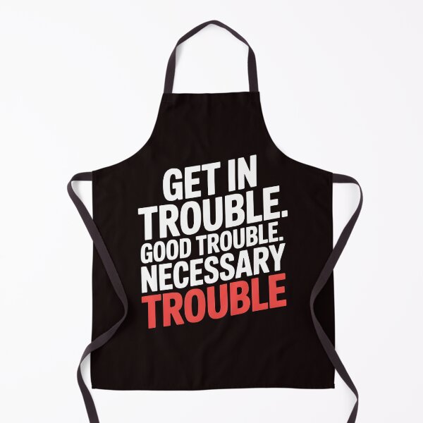 Item preview, Get In Good Necessary Trouble – Meaningful Social Justice Statement designed and sold by Redgiant87x.