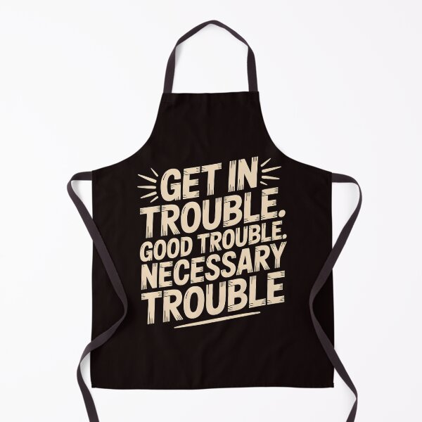 Item preview, Get In Good Necessary Trouble – Social Justice Quote for Activists designed and sold by Redgiant87x.