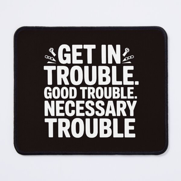 Item preview, Get In Good Necessary Trouble – Activism Statement with Purpose designed and sold by Redgiant87x.