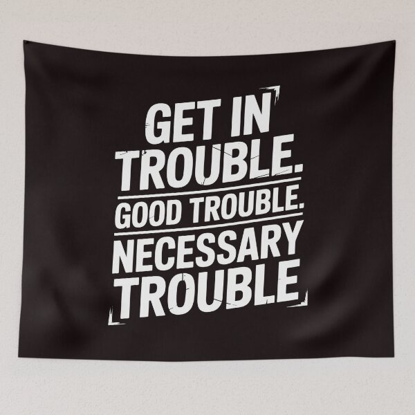 Item preview, Get In Good Necessary Trouble – Courageous Social Justice Statement designed and sold by Redgiant87x.