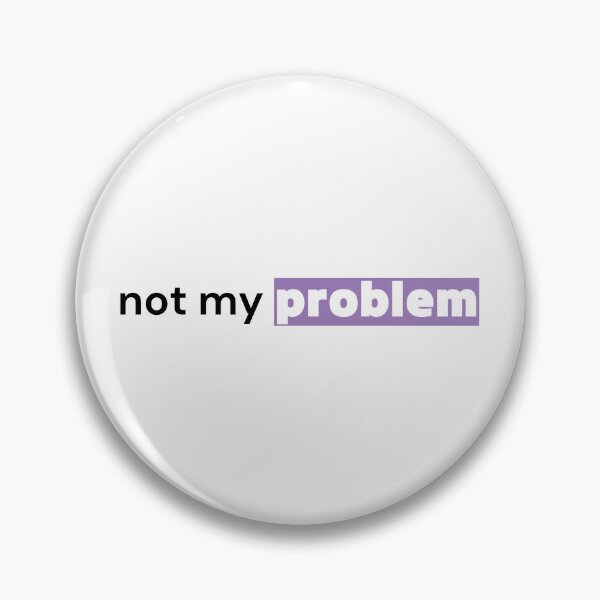 Item preview, Not My Problem — Minimalist Statement Typography designed and sold by OrikuStudio.