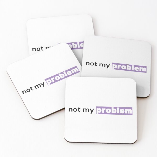 Item preview, Not My Problem — Minimalist Statement Typography designed and sold by OrikuStudio.
