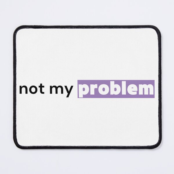 Item preview, Not My Problem — Minimalist Statement Typography designed and sold by OrikuStudio.
