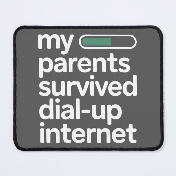 Item preview, My Parents Survived Dial Up Internet designed and sold by Millsoft.