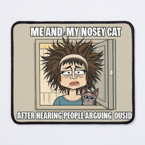 Item preview, Me And My Nosey Cat Funny Meme | Drama Outside Cartoon Design designed and sold by QuikFun.