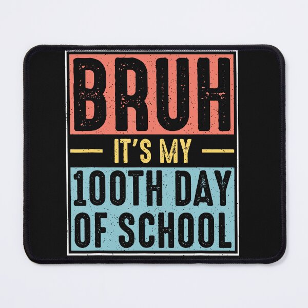 Item preview, Bruh It'S My 100Th Day Of School Boys designed and sold by woomermaditzn.