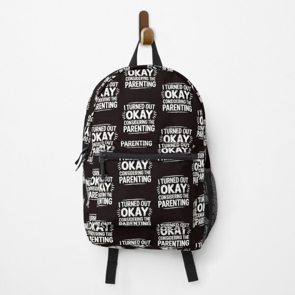 Item preview, I Turned Out Okay Considering The Parenting – Ironic Saying with Sarcastic Humor designed and sold by Redgiant87x.