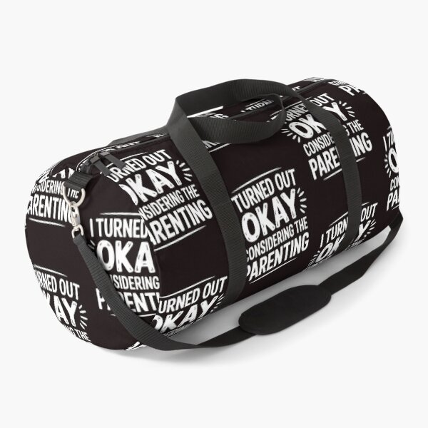 Item preview, I Turned Out Okay Considering The Parenting – Ironic Saying with Sarcastic Humor designed and sold by Redgiant87x.