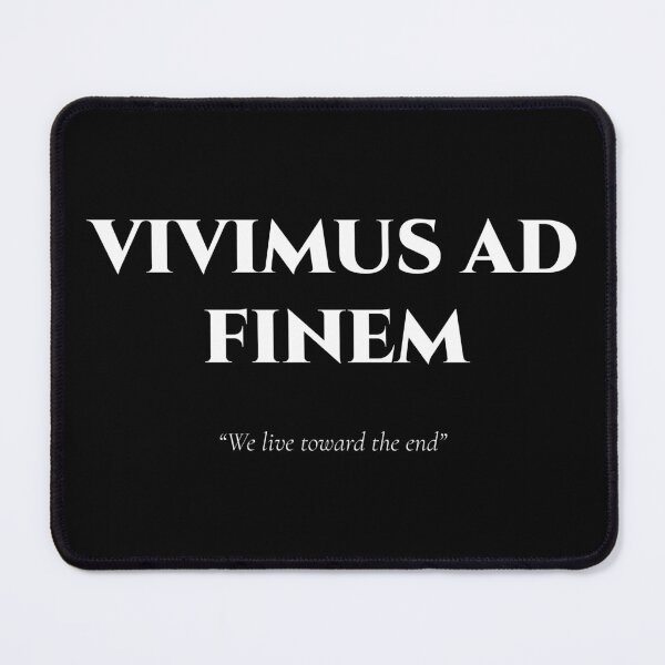 Item preview, Vivimus ad Finem – Latin Quote on Inevitable End designed and sold by BrushRushX.