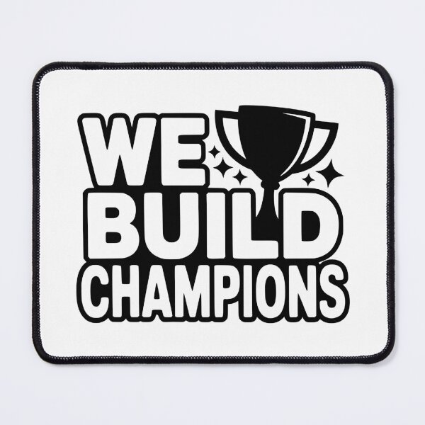 Item preview, We Build Champions designed and sold by FloraliteCo.