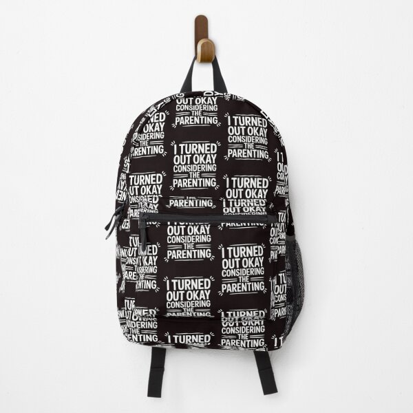 Item preview, I Turned Out Okay Considering The Parenting – Funny Sarcastic Quote Design designed and sold by Redgiant87x.