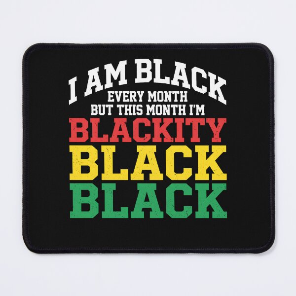 Item preview, I Am Black Every Month Retro Blackity Black Men Women Kids designed and sold by clothesy7.