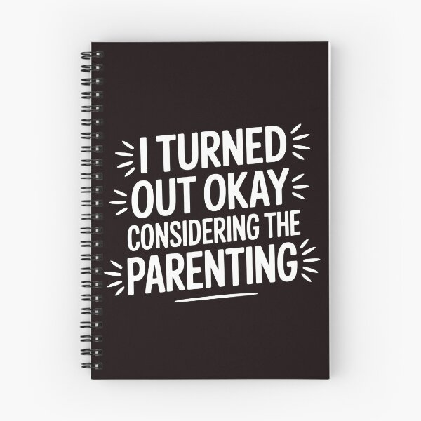 Item preview, I Turned Out Okay Considering The Parenting – Dry Humor Parenting Shirt designed and sold by Redgiant87x.