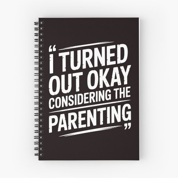 Item preview, I Turned Out Okay Considering The Parenting – Sarcastic Family Humor Quote designed and sold by Redgiant87x.