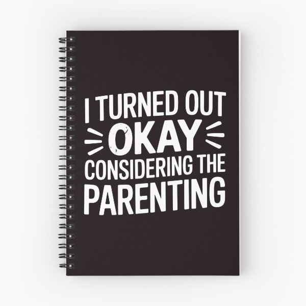 Item preview, I Turned Out Okay Considering The Parenting – Classic Ironic Saying Design designed and sold by Redgiant87x.
