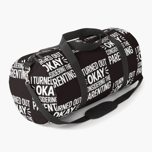 Item preview, I Turned Out Okay Considering The Parenting – Classic Ironic Saying Design designed and sold by Redgiant87x.