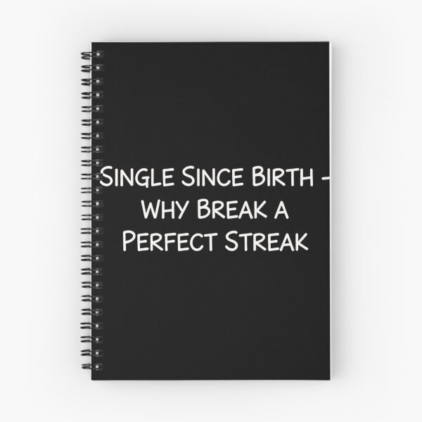 Item preview, Single Since Birth Funny Quote, Sarcastic Single Quote designed and sold by Meryem Mamouni.
