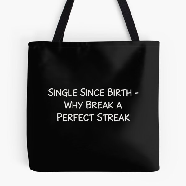 Item preview, Single Since Birth Funny Quote, Sarcastic Single Quote designed and sold by Meryem Mamouni.