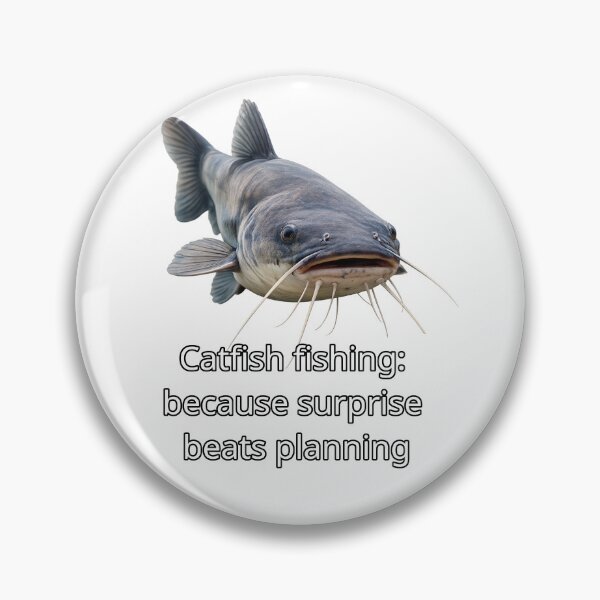 Item preview, Catfish fishing: because surprise beats planning designed and sold by RWTEnTees.