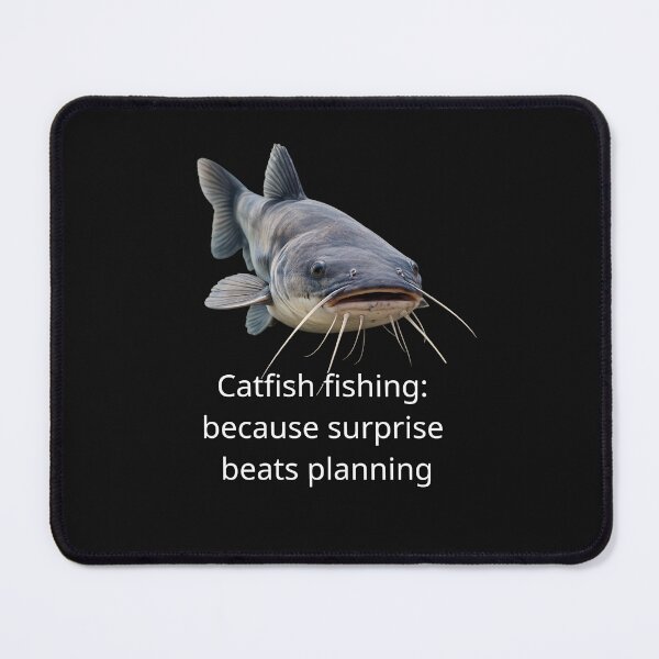 Item preview, Catfish fishing: because surprise beats planning designed and sold by RWTEnTees.