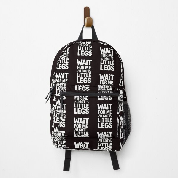 Item preview, Wait For Me I Got Little Legs – Funny Short Height Sarcasm Quote designed and sold by Redgiant87x.