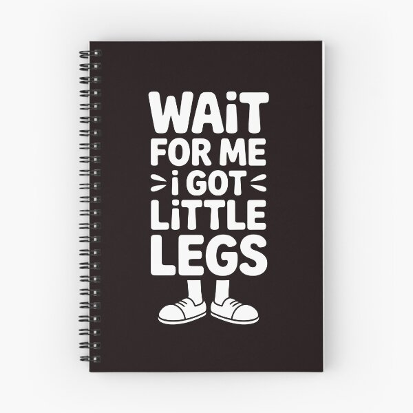 Item preview, Wait For Me I Got Little Legs – Sarcastic Short Height Running Joke designed and sold by Redgiant87x.
