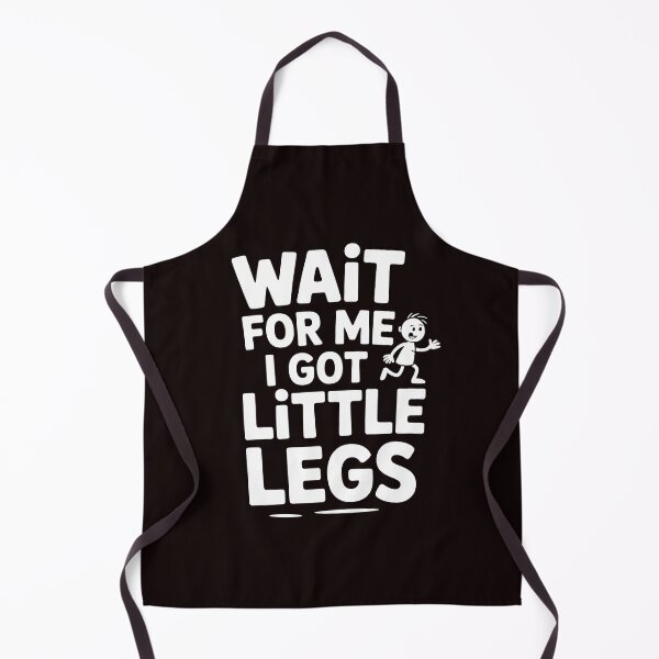 Item preview, Wait For Me I Got Little Legs – Funny Gnome Style Sarcastic Quote designed and sold by Redgiant87x.