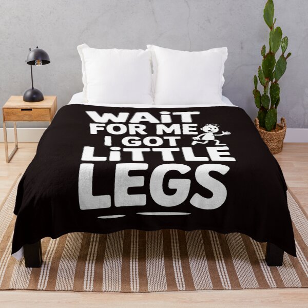 Item preview, Wait For Me I Got Little Legs – Funny Gnome Style Sarcastic Quote designed and sold by Redgiant87x.