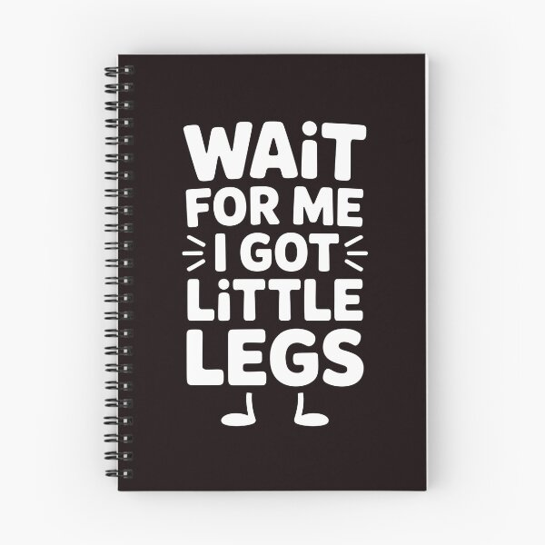 Item preview, Wait For Me I Got Little Legs – Short Height Humor with Sarcasm designed and sold by Redgiant87x.